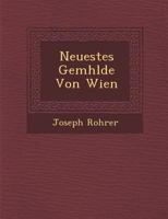 Neuestes Gem Hlde Von Wien 1288133332 Book Cover