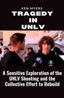 Tragedy in UNLV: A Sensitive Exploration of the UNLV Shooting and the Collective Effort to Rebuild B0CPQ4QMQD Book Cover