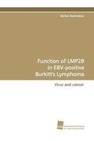 Function of Lmp2b in Ebv-Positive Burkitt's Lymphoma 3838106601 Book Cover