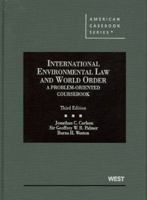 Carlson, Palmer, and Weston's International Environmental Law and World Order: A Problem-Oriented Coursebook, 3D 031415969X Book Cover