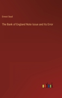 The Bank of England Note Issue and Its Error 336882323X Book Cover