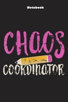 Chaos Coordinator: Funny Chaos Lined Blank 6" x 9" Notebook Journal 165956123X Book Cover