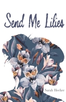 Send Me Lilies 1687556261 Book Cover
