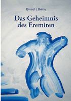 Das Geheimnis des Eremiten 3837089649 Book Cover