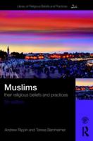 Muslims: Their Religious Beliefs and Practices 1138219681 Book Cover