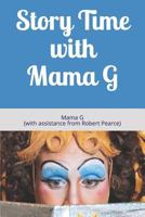 Story Time with Mama G 1795066628 Book Cover