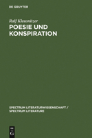 Poesie Und Konspiration: Beziehungssinn Und Zeichenںokonomie Von Verschwںorungsszenarien In Publizistik, Literatur Und Wissenschaft, 1750 1850 3110200392 Book Cover