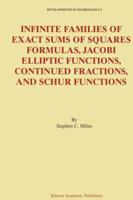 Infinite Families of Exact Sums of Squares Formulas, Jacobi Elliptic Functions, Continued Fractions, and Schur Functions 1441952136 Book Cover