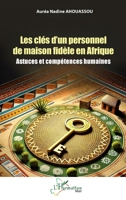 Les clés d’un personnel de maison fidèle en Afrique: Astuces et compétences humaines (Harmattan Mali) (French Edition) 2336623137 Book Cover