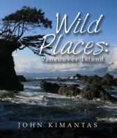 Wild Places: Vancouver Island 1770503129 Book Cover