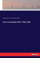 Tours in Scotland 1747, 1750, 1760 1017599866 Book Cover