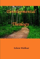 Developmental Theology 1329852079 Book Cover