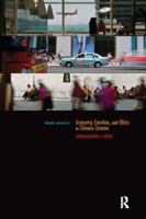 Economy, Emotion, and Ethics in Chinese Cinema: Globalization on Speed 1138019313 Book Cover