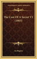 The Cost Of A Secret V1 1104486423 Book Cover