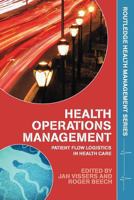 Health Operations Management: Patient Flow Logistics in Health Care 0415323967 Book Cover