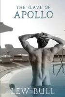 The Slave of Apollo 1610982886 Book Cover