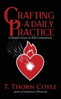 Crafting A Daily Practice: Revised 1946476447 Book Cover