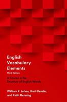 English Vocabulary Elements: A Course in the Structure of English Words 0190925477 Book Cover