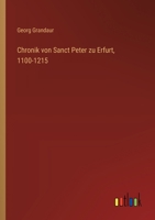 Chronik von Sanct Peter zu Erfurt, 1100-1215 3368507672 Book Cover