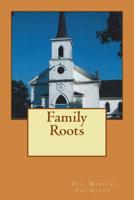 Family Roots 1535307323 Book Cover