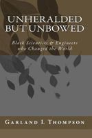 Unheralded but Unbowed: Black Scientists & Engineers who Changed the World 1448673836 Book Cover