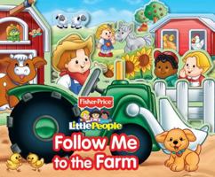 Fisher Price Little People Follow Me to the Farm 0794425232 Book Cover