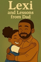 Lexi and Lessons From Dad B0FBHZK7PR Book Cover