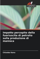 Impatto percepito della fuoriuscita di petrolio sulla produzione di manioca (Italian Edition) 6208156378 Book Cover
