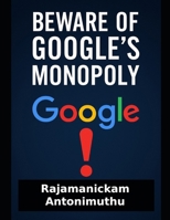 Beware of Google's Monopoly B0FKZT487B Book Cover