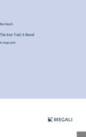 The Iron Trail; A Novel: in large print 3368340840 Book Cover