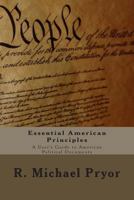 Essential American Principles: A User's Guide to American Political Documents 0615766110 Book Cover