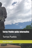Torrox Pueblo guida informativa: Torrox Pueblo (Torrox Pueblo tourist information.) (Italian Edition) B0HKH5SDJD Book Cover