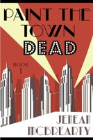 Paint the Town Dead 136512925X Book Cover