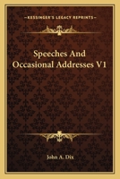 Speeches And Occasional Addresses V1 1163798487 Book Cover