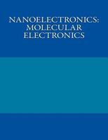 Nanoelectronics: Molecular Electronics 1539727661 Book Cover
