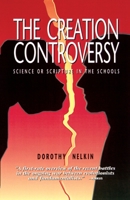 The Creation Controversy: Science or Scripture in the Schools 0595001947 Book Cover