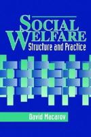 Social Welfare: Structure and Practice 0803949405 Book Cover