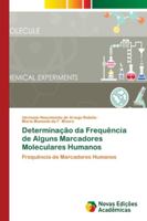 Determinação da Frequência de Alguns Marcadores Moleculares Humanos: Frequência de Marcadores Humanos 6202049359 Book Cover