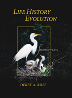 Life History Evolution 0878937560 Book Cover
