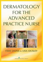 Dermatology for the Advanced Practice Nurse 0826136435 Book Cover