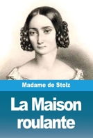 La Maison roulante (French Edition) 3988817341 Book Cover