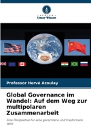Global Governance im Wandel: Auf dem Weg zur multipolaren Zusammenarbeit (German Edition) 6206440419 Book Cover