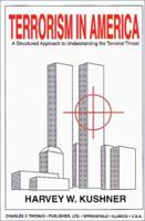 Terrorism in America: A Structured Approach to Understanding the Terrorist Threat 039806895X Book Cover