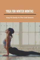 Yoga For Winter Months: Stay Fit Easily In The Cold Season: Kidney Meridian Meditation B09FCB46FQ Book Cover