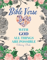 Bible Verse With God All Things Are Possible Coloring Book: Christian Adults Kids Motivational Thank God For Scripture Promise B0942BVVB1 Book Cover