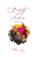 Beauty From Ashes B0C21GF7YW Book Cover