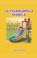 La Resbaladilla Magica B0CG83L2CV Book Cover