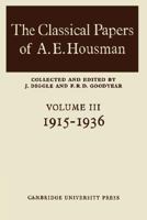 The Classical Papers of A. E. Housman: Volume 2, 1897-1914 0521606969 Book Cover