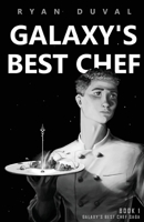 Galaxy's Best Chef B0CLYTVT5V Book Cover