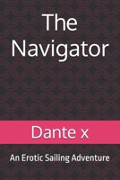 The Navigator: An Erotic Sailing Adventure 1080492585 Book Cover